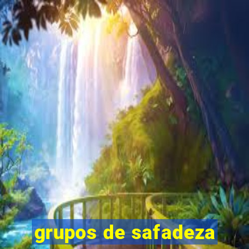 grupos de safadeza